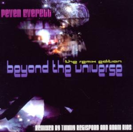 Peven Everett & Timmy Regisford – Beyond The Universe (Remix Edition)