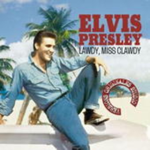 Elvis Presley – Lawdy, Miss Clawdy