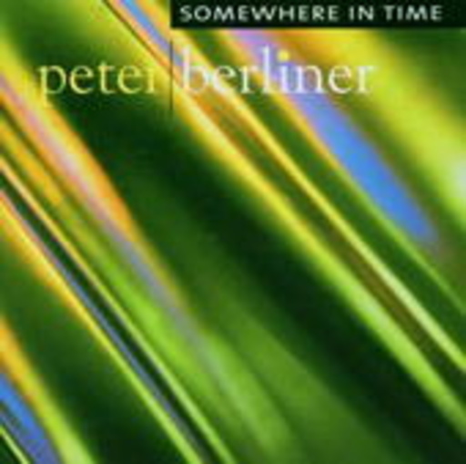 Peter Berliner – Somewhere In Time