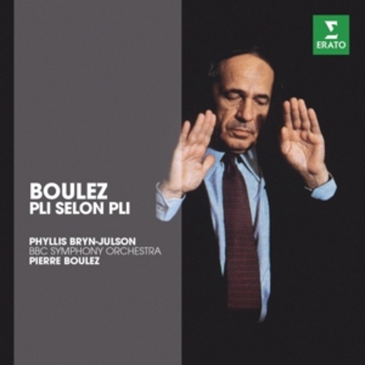 Pierre Boulez – Pli Selon Pli (The Erato Story)