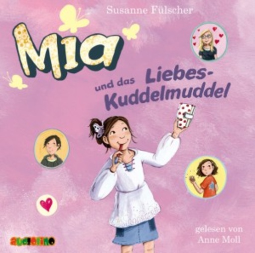 Anne Moll – Mia und das Liebes-Kuddelmuddel