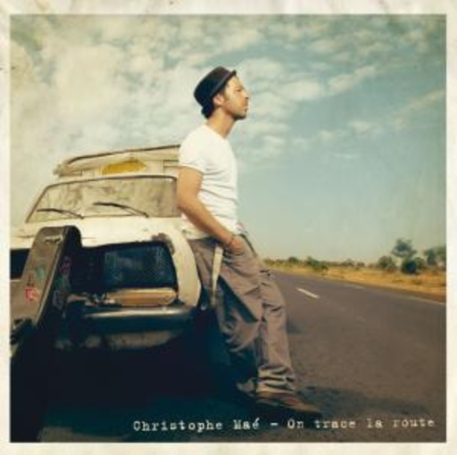 Christophe Maé – On Trace La Route