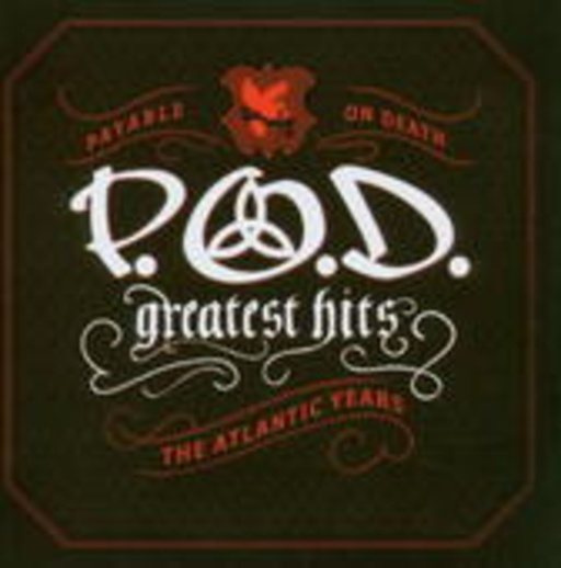 P.O.D. – Greatest Hits - The Atlantic Years