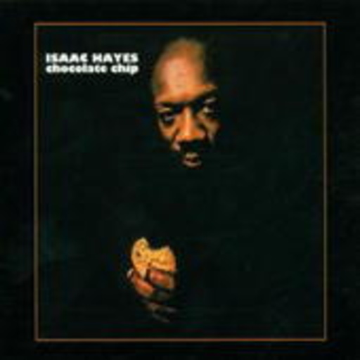 Isaac Hayes – Chocolate Chip