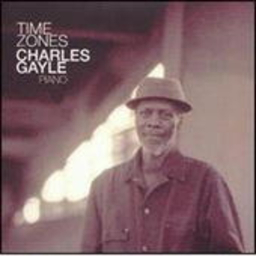 Charles Gayle – Time Zones