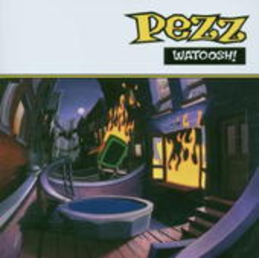 Pezz – Watoosh!