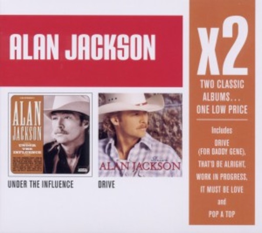 Alan Jackson – Under The Influence/Drive