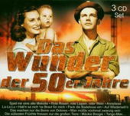 Diverse – Das Wunder der 50er Jahre