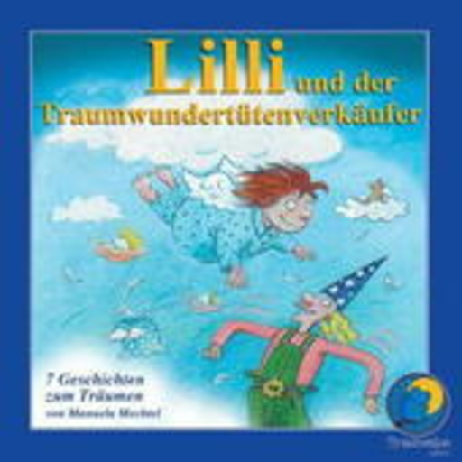 Manuela Mechtel – Lilli und der Traumwundertütenverkäufer