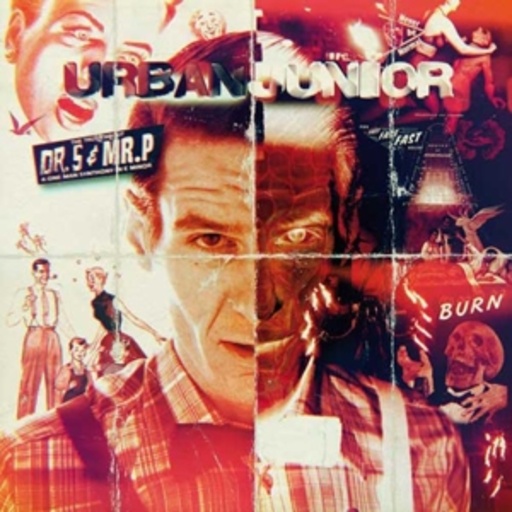 Urban Junior – The Truth About Dr. S & Mr. P - A One Man Synthony in E Minor