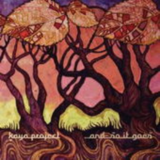 Kaya Project – And So It Goes