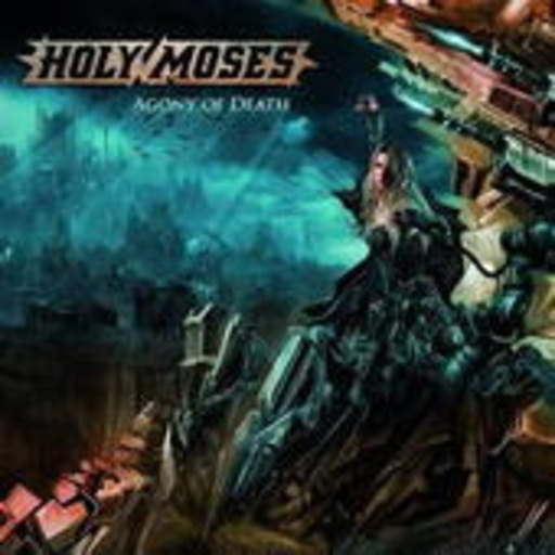 Holy Moses – Agony Of Death