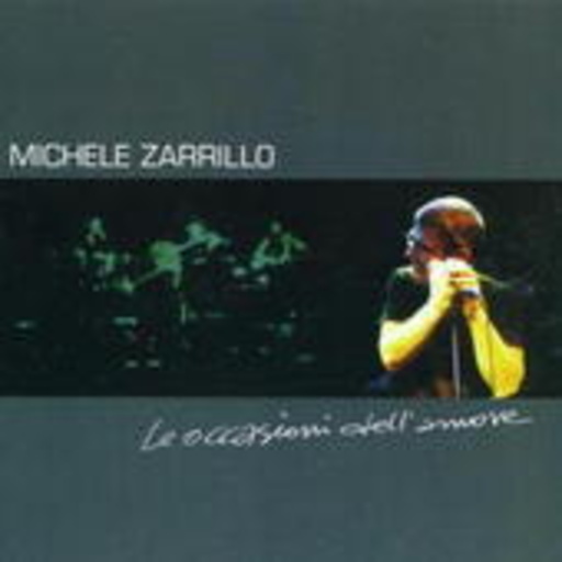 Michele Zarrillo – Le Occasioni Dell' Amore
