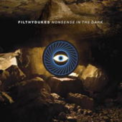 Filthy Dukes – Nonsense In The Dark