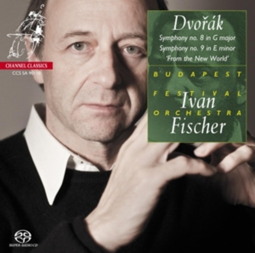 Budapest Festival Orchestra/Iván Fischer – Dvorák: Sinfonie Nr. 8 G-Dur Op. 88 & Nr. 9 E-Moll Op. 95