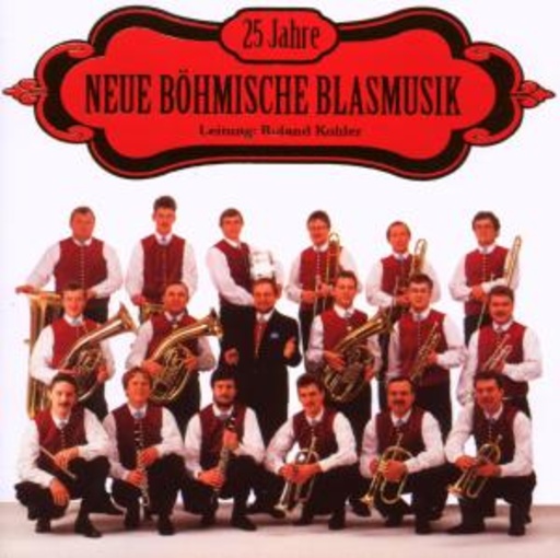 Neue Böhmische Blasmusik – 25 Jahre Neue Böhmische Blasmusik