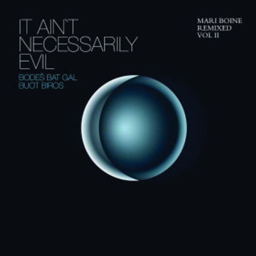 Mari Boine – It Ain't Necessarily Evil - Remixed Vol. II