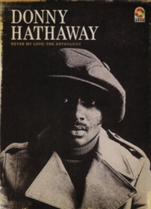 Donny Hathaway – Never My Love - The Anthology