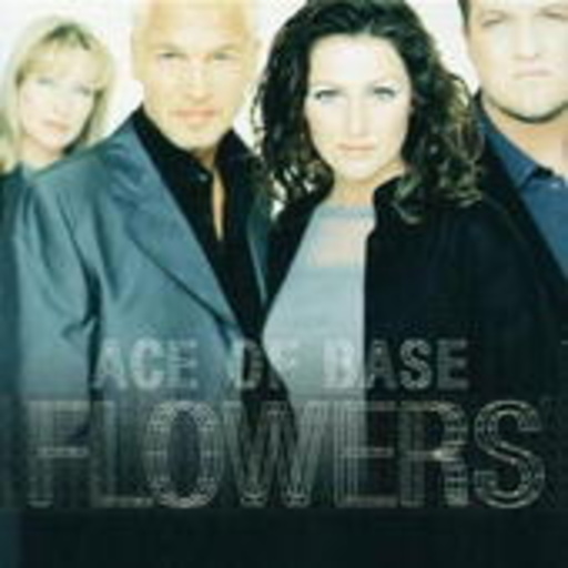 Ace Of Base – Flowers