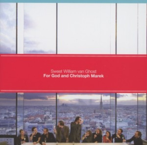 Sweet William Van Ghost – For God And Christoph Marek