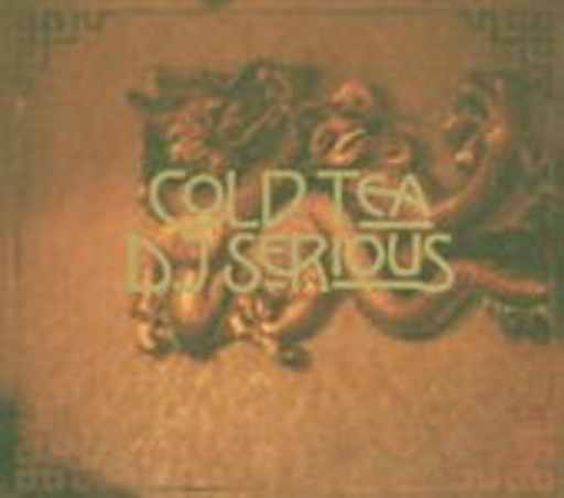 DJ Serious – Cold Tea