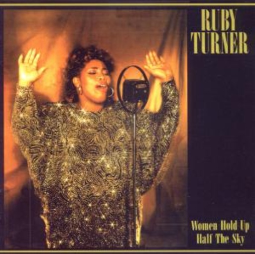 Ruby Turner – Women Hold Up Half The Sky