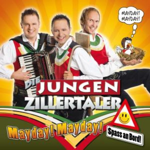 Die Jungen Zillertaler – Mayday, Mayday - Spaß an Bord!