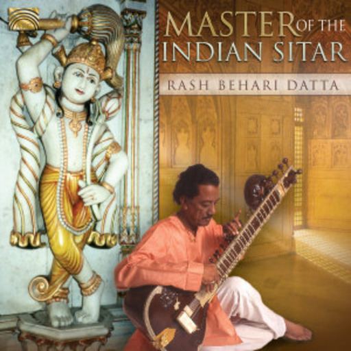 Rash Behari Datta – Master Of The Indian Sitar
