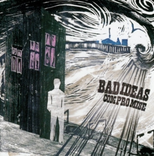 Bad Ideas – Compromise
