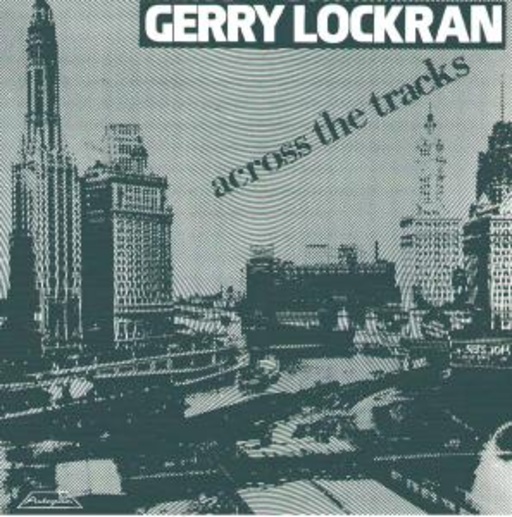Gerry Lockran – Across The Tracks