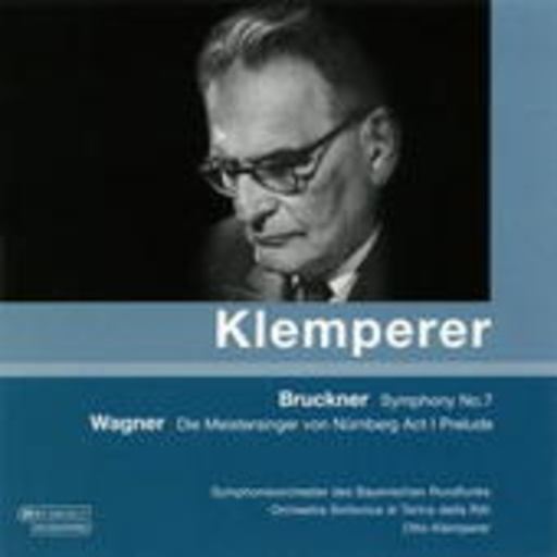 Otto Klemperer – Symphony No. 7/Die Meistersinger von Nürnberg