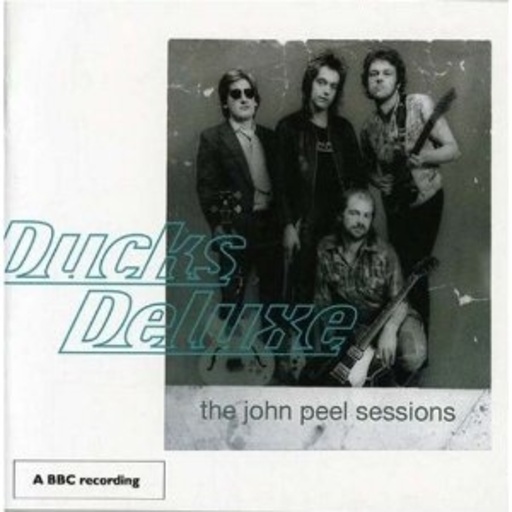 Ducks Deluxe – John Peel Sessions