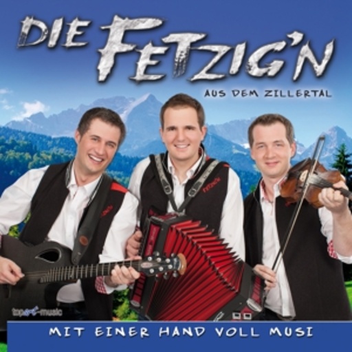 Fetzig'n – Mit einer Hand voll Musi