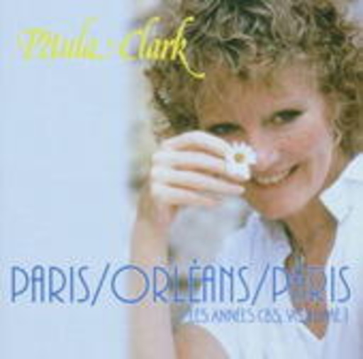 Petula Clark – Paris/Orleans/Paris: The CBS Years
