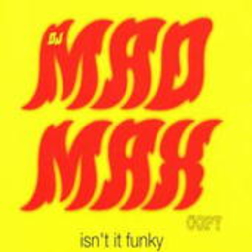 DJ Mad Maxx – Isn't It Funky