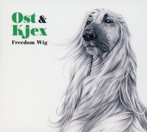 Ost & Kjex – Freedom Wig