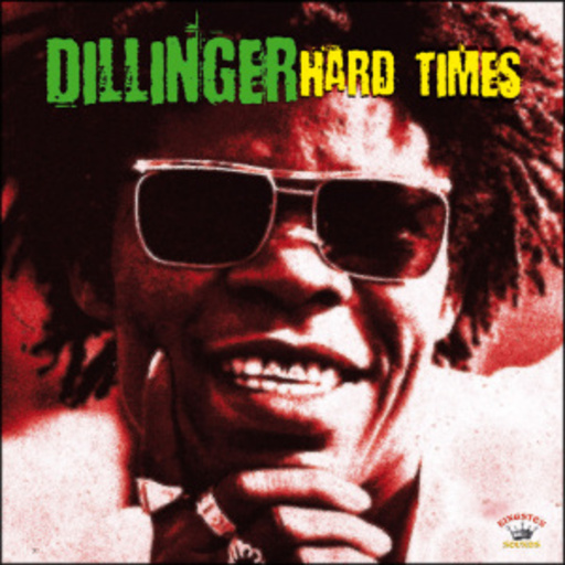 Dillinger – Hard Times