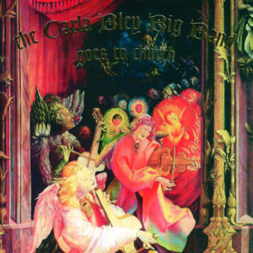 The Carla Bley Big Band Goes To Church