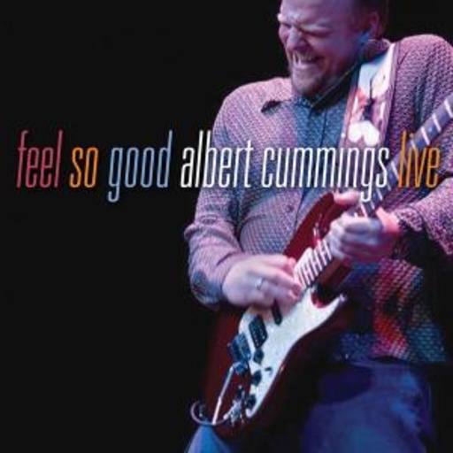 Albert Cummings – Feel So Good