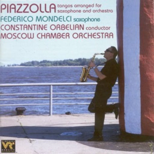 Federico Mondelci/C. Orbelian/Moscow Chamber Orchestra – Tangos Arranged For Saxophone And Orchestra