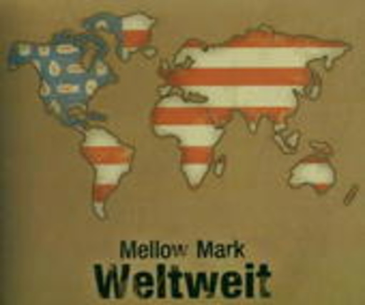 Mellow Mark – Weltweit