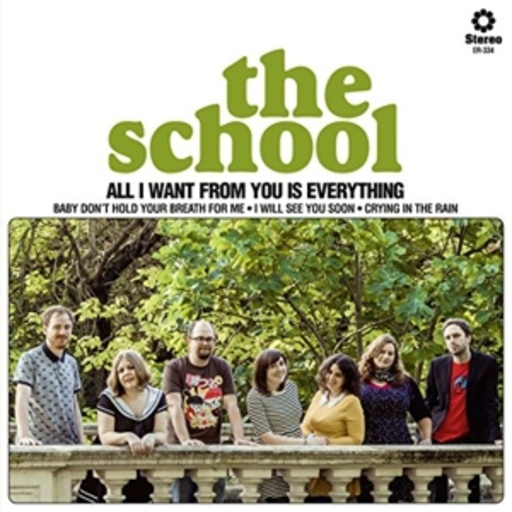 The School – All I Want From You Is Everything