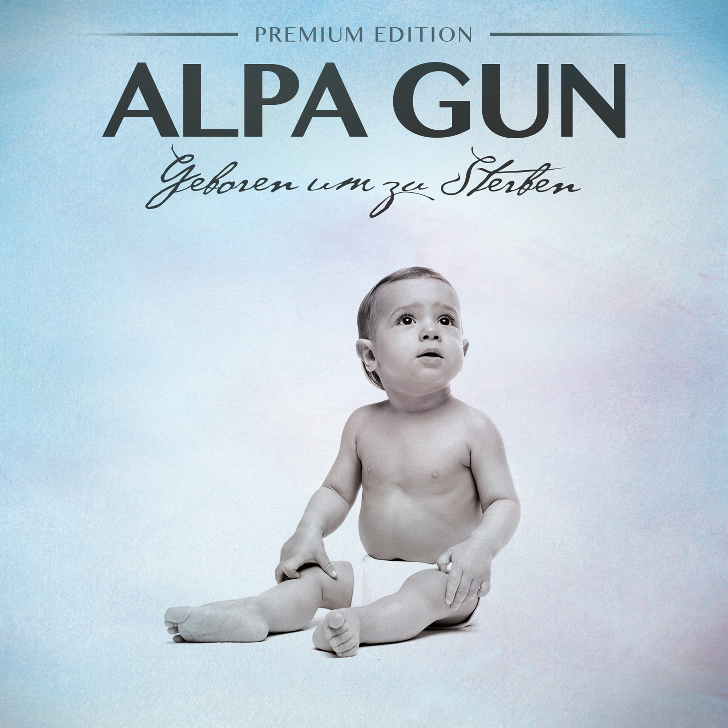 Alpa Gun – Geboren um zu sterben