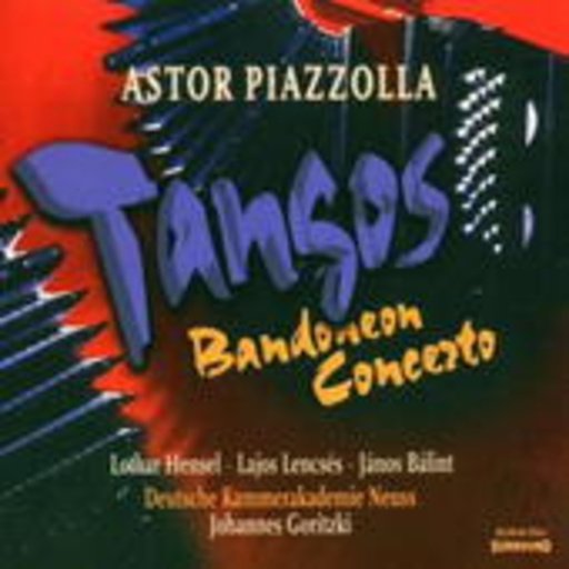 Johannes Goritzki/Deutsche Kammerakademie Neuss – Tangos/Bandoneon Concerto