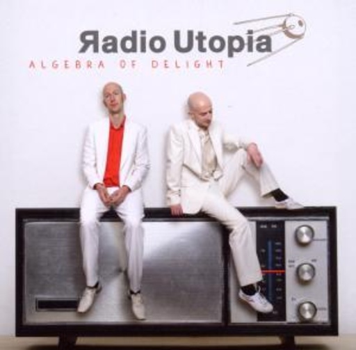 Radio Utopia – Algebra Of Delight