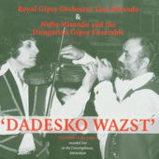 Tata Mirando & Royal Gipsy Orchestra – Dadesko Wazst