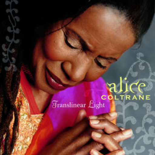 Alice Coltrane – Translinear Light