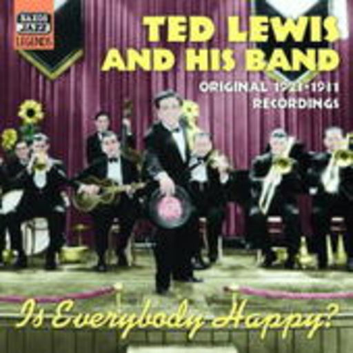 Ted Lewis And His Band – Is Everybody Happy
