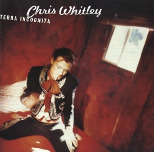 Chris Whitley – Terra Incognita