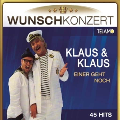 Klaus & Klaus – Wunschkonzert - Einer geht noch